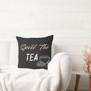 Spill the Tea Funny Co-worker Gift for Her Cushion