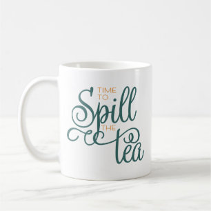 Spill the Tea Sassy Typography Green Coffee Mug