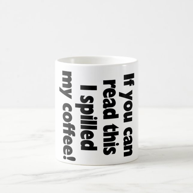 Spilled Coffee! OMG! Coffee Mug (Center)