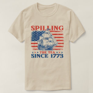 Spilling Tea Since 1773 History Teacher th July T-Shirt