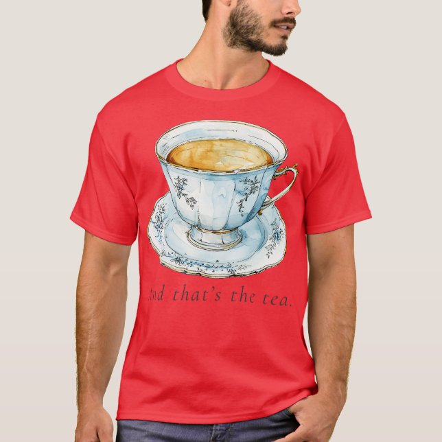 Spilling Tea T-Shirt (Front)