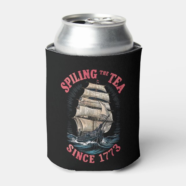 Spilling The Tea Since 1773 4th of July Can Cooler (Can Front)