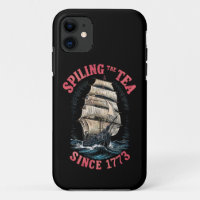 Spilling The Tea Since 1773 4th of July