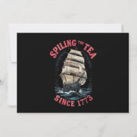 Spilling The Tea Since 1773 4th of July