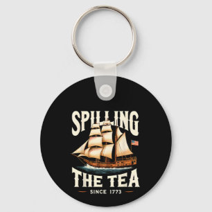 Spilling The Tea Since 1773 4th Of July Retro USA Key Ring