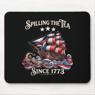 Spilling The Tea Since 1773 American History Mouse Mat
