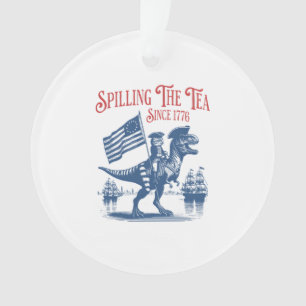Spilling The Tea Since 1773 Cute Quote Ornament