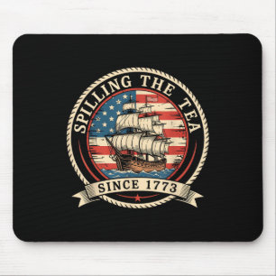 Spilling The Tea Since 1773 Funny 4th Of July Amer Mouse Mat