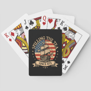 Spilling The Tea Since 1773 Funny American History Playing Cards