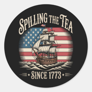 Spilling The Tea Since 1773 Funny Meme Classic Round Sticker
