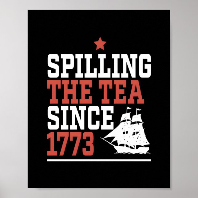 Spilling The Tea Since 1773 Funny Meme Poster (Front)