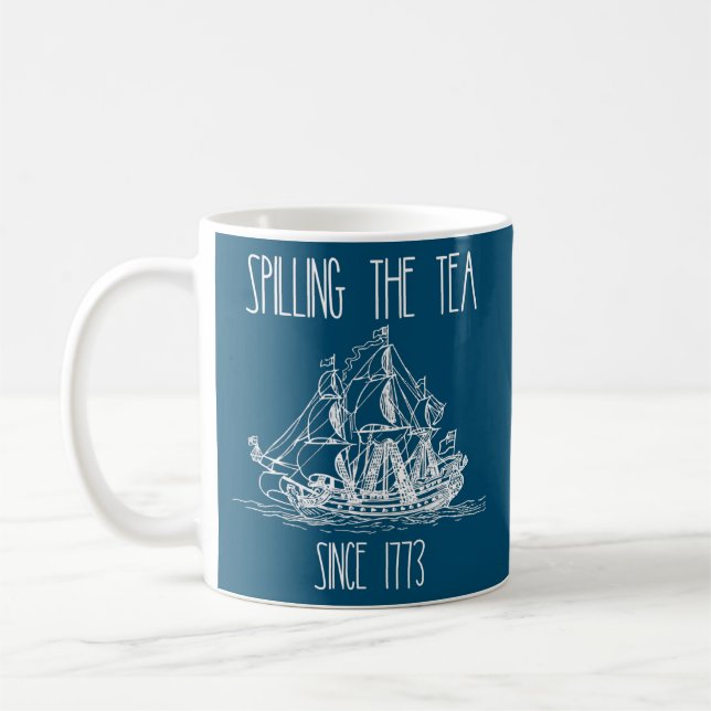Spilling the Tea Since 1773 Funny Patriotic 4th Coffee Mug (Left)