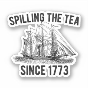 Spilling The Tea Since 1773, History Teacher Gift