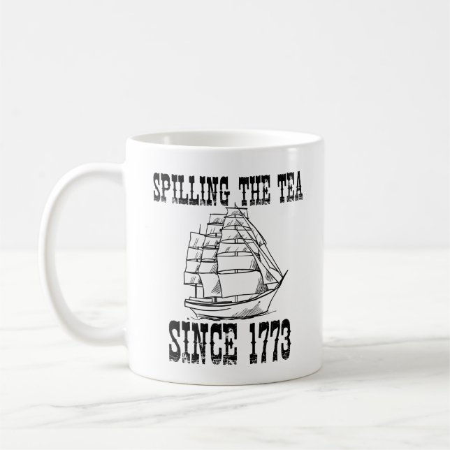 Spilling The Tea Since 1773 July History Teacher  Coffee Mug (Left)