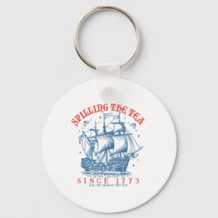 Spilling The Tea Since 1773 Patriotic American 4th Key Ring