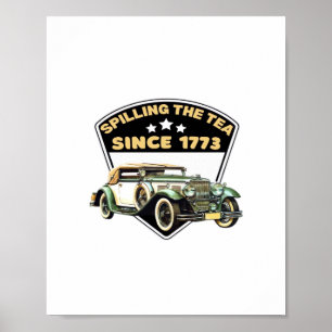 Spilling The Tea Since 1773 Premium Poster