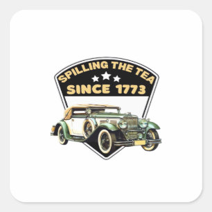 Spilling The Tea Since 1773 Premium Square Sticker