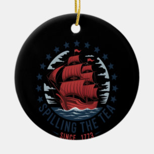 Spilling The Tea Since 1773 Red White Blue 4th Of Ceramic Tree Decoration