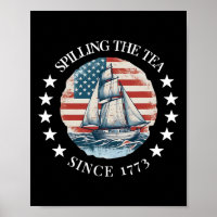 Spilling The Tea Since 1773 Tee Funny 4th Of July 