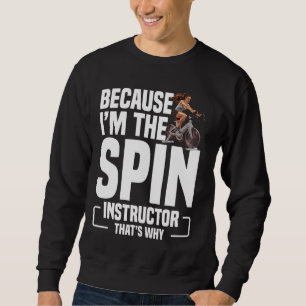 Spin Class Spinning Bike Indoor Cycling Bike Spin Sweatshirt