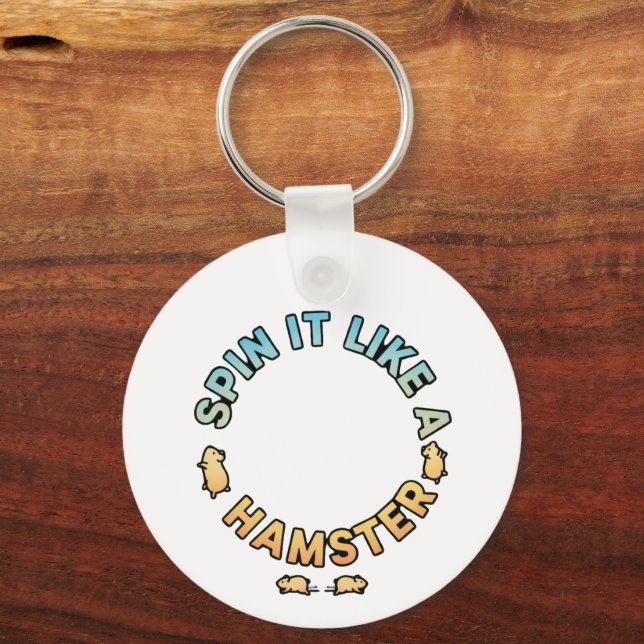 Spin It Like A Hamster Funny Design Key Ring (Front)