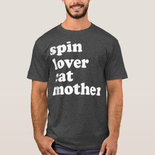 Spin Lover Cat Mother Funny Workout Gym Love Spinn T-Shirt