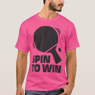 Spin To Win Pingpong Outfit Table Tennis Player Ta T-Shirt