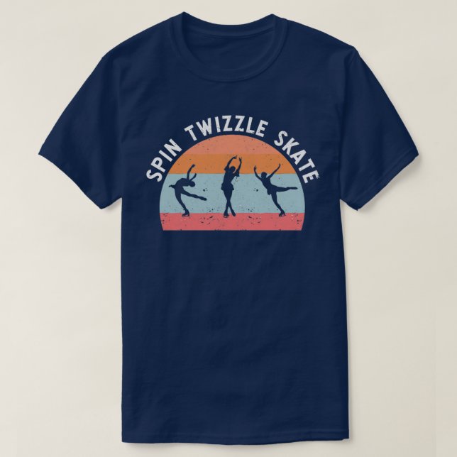 Spin Twizzle Skate Team Skating Figure Skater 1 T-Shirt (Design Front)