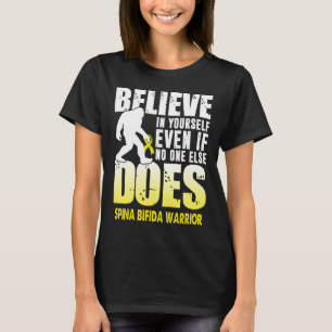 spina bifida warrior bigfoot believe in yourself T-Shirt