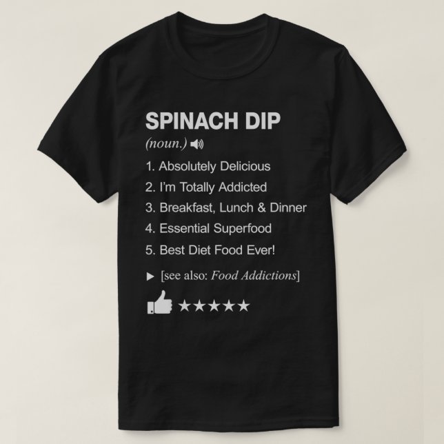 Spinach Dip Definition Meaning  Funny  T-Shirt (Design Front)