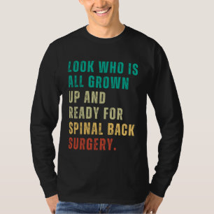 Spinal Back Surgery Fun Post Surgery Gag Get Well T-Shirt