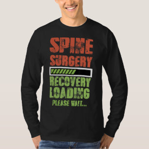 Spinal Fusion Back Spine Surgery Lumbar Recovery T-Shirt