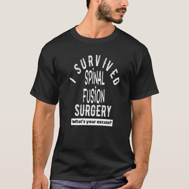 Spinal Fusion Back Surgery Recovery Quote  Get Wel T-Shirt (Front)