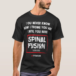 Spinal Fusion Back Surgery T-Shirt
