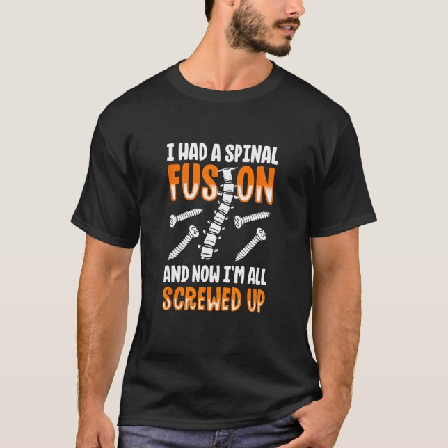 Spinal Fusion  Sclerosis survivor T-Shirt (Front)
