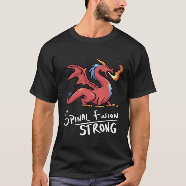 Spinal Fusion Strong Dragon Spinal Fusion T-Shirt (Front)