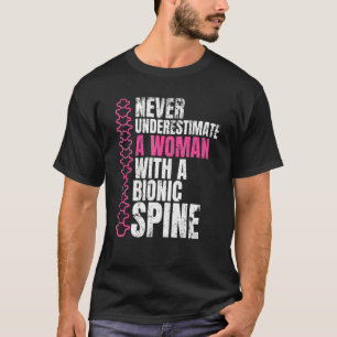 Spinal Surgery Never Underestimate A Woman Lumbar  T-Shirt