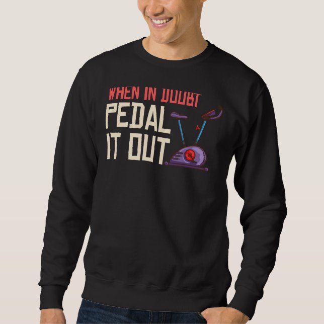 Spinning Class  Indoor Cycling Spin Workout Sweatshirt (Front)