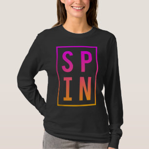 Spinning Class Saying Gym Workout Bike Fitness Spi T-Shirt