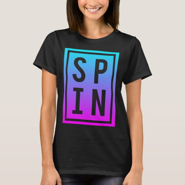 Spinning Class Saying Spin Workout Exercise Bike F T-Shirt (Front)