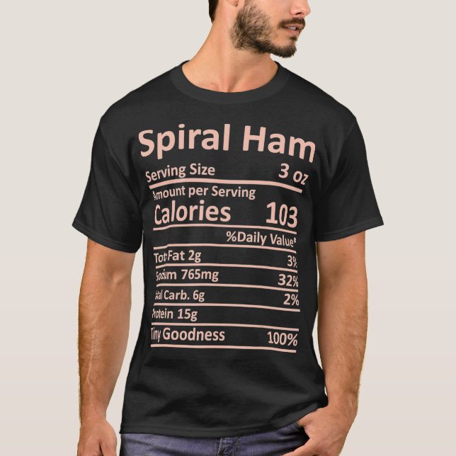 Spiral Ham Nutrition Thanksgiving Costume Food T-Shirt (Front)