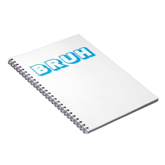 SPIRAL NOTEBOOK "BRUH"  (Right Side)