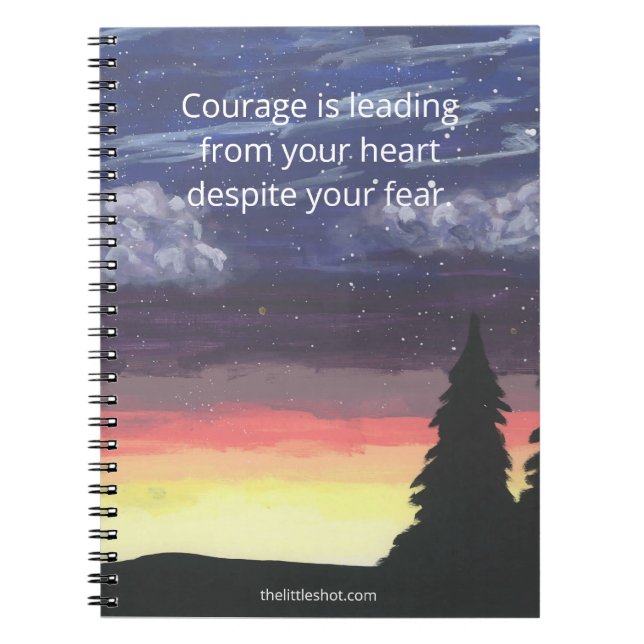 Spiral Notebook - Courage quote, Little Shot (Front)