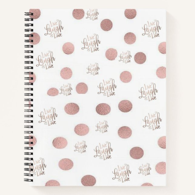 Spiral Notebook Live Laugh Love Rose (Front)