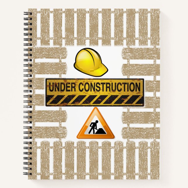 Spiral Notebook Under Construction (Front)