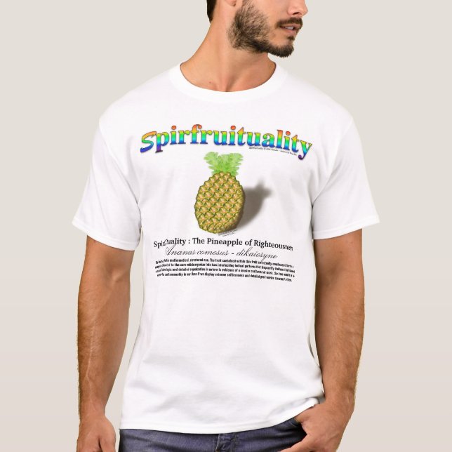 Spirfruituality : The Pineapple of Righteousness T-Shirt (Front)