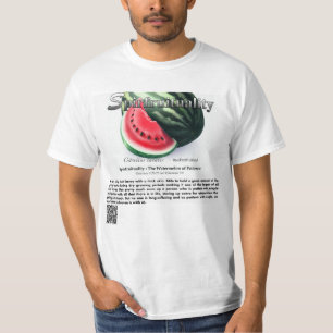 Spirfruituality : The Watermellon of Patience T-Shirt