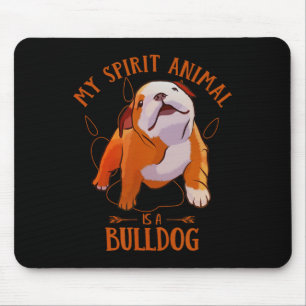 Spirit Animal Is An English Bulldog Fun Puppy Love Mouse Mat