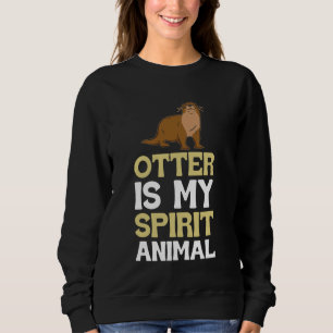 Spirit Animal Otter Sweatshirt
