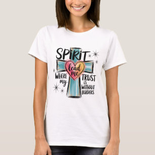 Spirit Lead Me Christian Cross Shirt